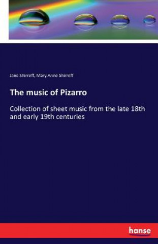 Kniha music of Pizarro Jane Shirreff