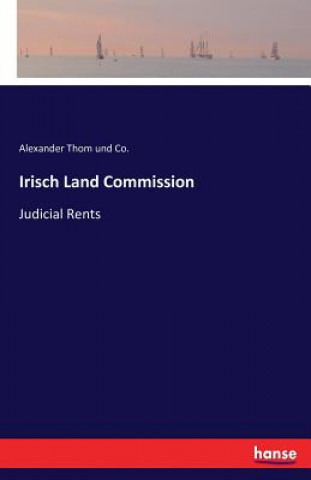 Kniha Irisch Land Commission Alexander Thom und Co.