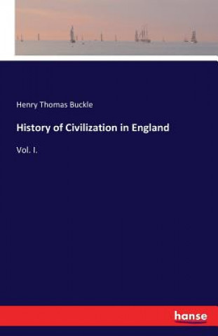 Книга History of Civilization in England Henry Thomas Buckle