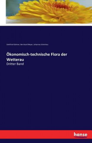 Kniha OEkonomisch-technische Flora der Wetterau Gottfried Gartner