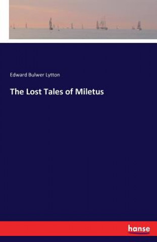 Książka Lost Tales of Miletus Edward Bulwer Lytton