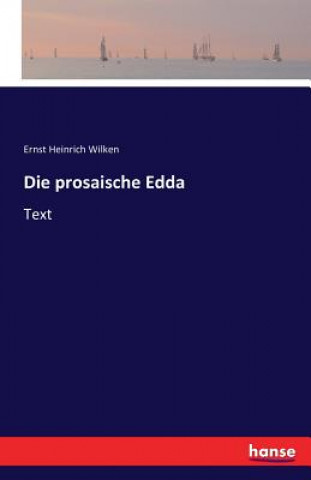 Kniha prosaische Edda Ernst Heinrich Wilken