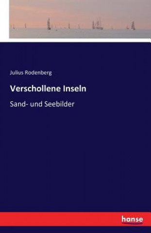 Kniha Verschollene Inseln Julius Rodenberg