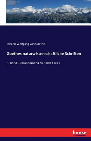 Knjiga Goethes naturwissenschaftliche Schriften Johann Wolfgang Von Goethe