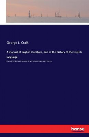 Książka manual of English literature, and of the history of the English language George Lillie Craik