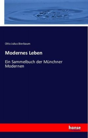 Carte Modernes Leben Otto Julius Bierbaum