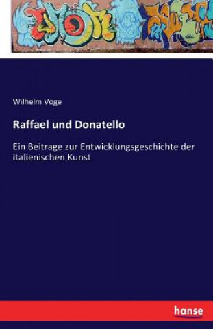 Buch Raffael und Donatello Wilhelm Voge