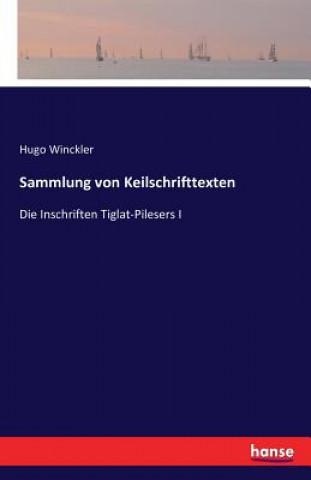 Kniha Sammlung von Keilschrifttexten Hugo Winckler