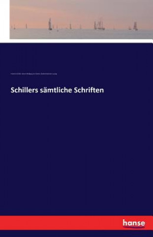 Carte Schillers samtliche Schriften Johann Wolfgang Von Goethe