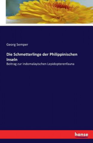 Книга Schmetterlinge der Philippinischen Inseln Georg Semper