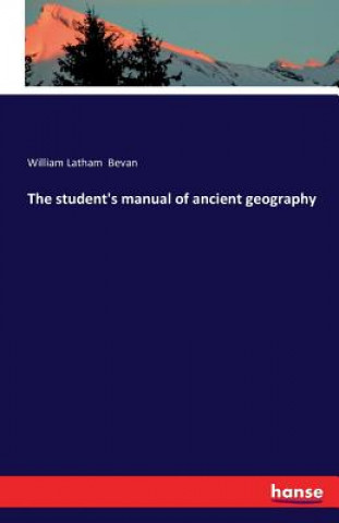 Book student's manual of ancient geography William Latham Bevan