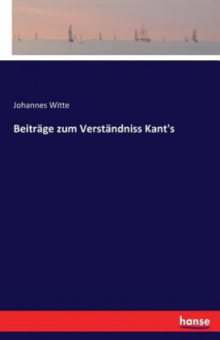 Książka Beitrage zum Verstandniss Kant's Johannes Witte