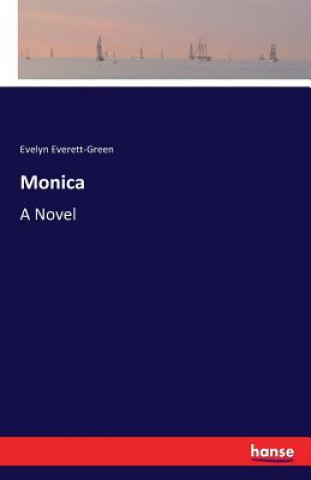 Könyv Monica Evelyn Everett-Green