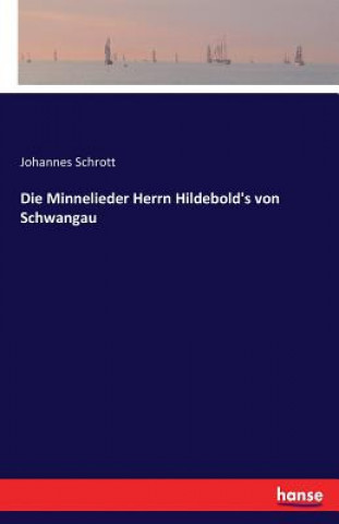 Książka Minnelieder Herrn Hildebold's von Schwangau Johannes Schrott