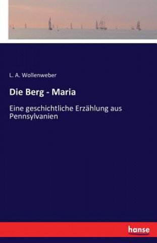 Kniha Berg - Maria L. A. Wollenweber