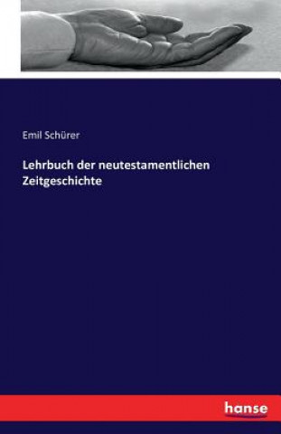 Kniha Lehrbuch der neutestamentlichen Zeitgeschichte Emil Schürer
