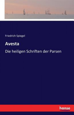 Könyv Avesta Friedrich Spiegel