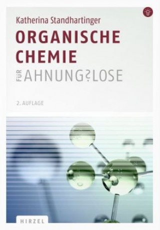 Könyv Organische Chemie für Ahnungslose Katherina Standhartinger
