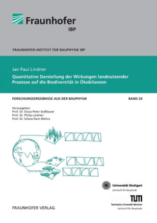 Könyv Quantitative Darstellung der Wirkungen landnutzender Prozesse auf die Biodiversitat in OEkobilanzen. Jan Paul Lindner