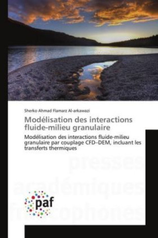 Książka Modélisation des interactions fluide-milieu granulaire Sherko Ahmad Flamarz Al-arkawazi