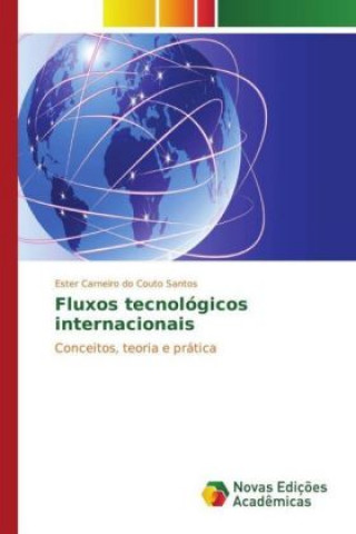 Книга Fluxos tecnológicos internacionais Ester Carneiro do Couto Santos