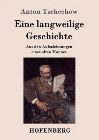 Kniha Eine langweilige Geschichte Anton Tschechow