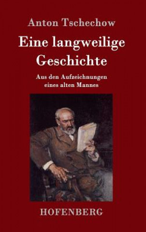 Kniha Eine langweilige Geschichte Anton Tschechow