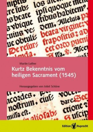 Kniha Kurtz Bekenntnis vom heiligen Sacrament (1545) Martin Luther