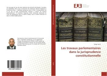 Carte Les travaux parlementaires dans la jurisprudence constitutionnelle Serge Surin