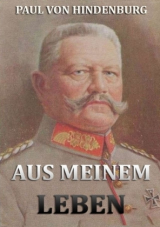 Carte Aus meinem Leben Paul von Hindenburg