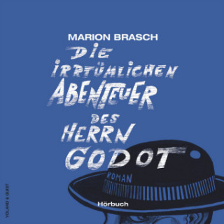 Аудио Die irrtümlichen Abenteuer des Herrn Godot Marion Brasch