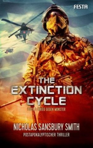 Carte The Extinction Cycle - Buch 3: Krieg gegen Monster Nicholas Sansbury Smith