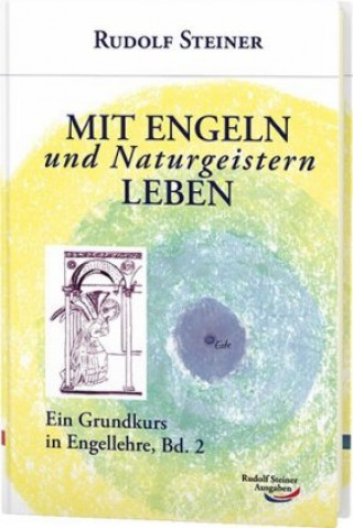 Könyv Mit Engeln und Naturgeistern leben Rudolf Steiner