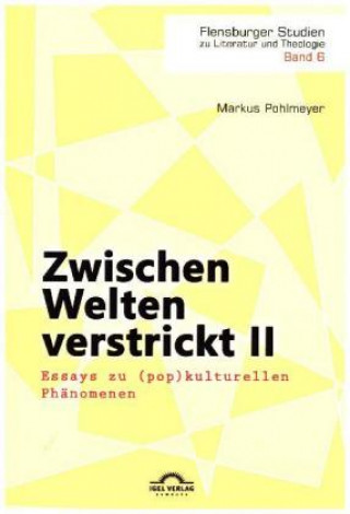 Kniha Zwischen Welten verstrickt. Tl.2 Markus Pohlmeyer