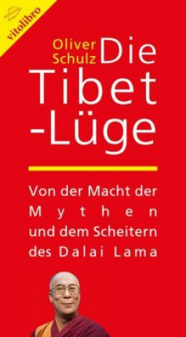 Könyv Die Tibet-Lüge Oliver Schulz