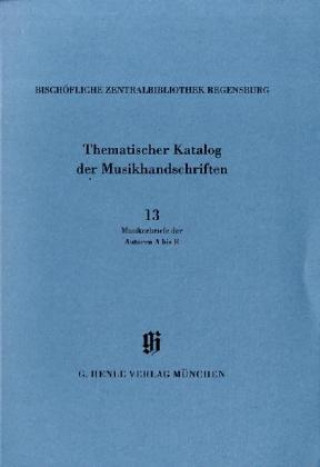 Книга Die Musikhandschriften der Bischöflichen Zentralbibliothek Regensburg. Tl.13 