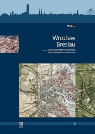 Carte Wroclaw/Breslau. Historyczno-topograficzny atlas miast slaskich. Peter Haslinger