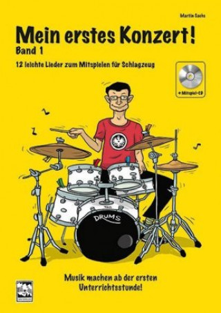 Könyv Mein erstes Konzert!, für Schlagzeug, m. 1 Mitspiel--CD Martin Sachs