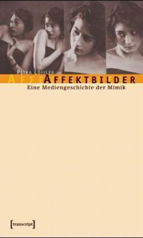 Kniha Affektbilder Petra Löffler