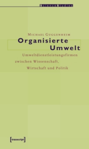 Książka Organisierte Umwelt Michael Guggenheim