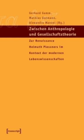 Kniha Zwischen Anthropologie und Gesellschaftstheorie Gerhard Gamm