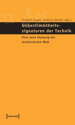 Knjiga Unbestimmtheitssignaturen der Technik Gerhard Gamm