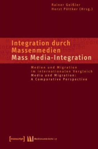 Kniha Integration durch Massenmedien. Mass Media-Integration Rainer Geißler