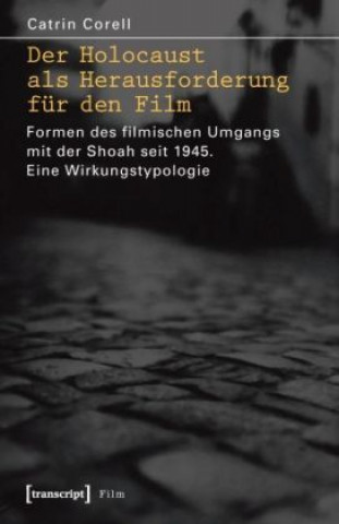 Carte Der Holocaust als Herausforderung für den Film Catrin Corell