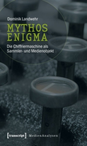 Könyv Mythos Enigma Dominik Landwehr
