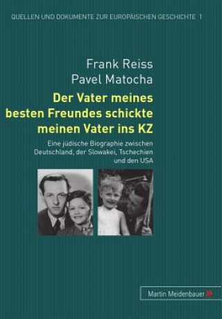 Книга Vater Meines Besten Freundes Schickte Meinen Vater Ins Kz Frank Reiss