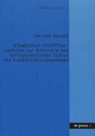 Carte Biowaescher- /Biofiltersysteme Zur Kontrolle Des Lufthygienischen Status Von Kompostierungsanlagen Torsten Herold