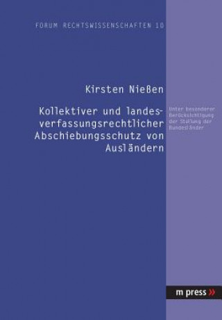 Könyv Kollektiver Und Landesverfassungsrechtlicher Abschiebungsschutz Von Auslaendern Kirsten Nießen