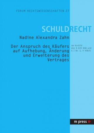 Knjiga Anspruch Des Kaeufers Auf Aufhebung, Aenderung Und Erweiterung Des Vertrages Nadine Alexandra Zahn