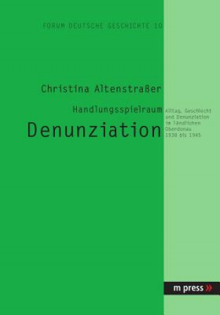 Carte Handlungsspielraum Denunziation Christina Altenstraßer